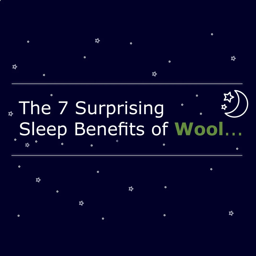 The 7 surprising sleep Benefits of Wool...